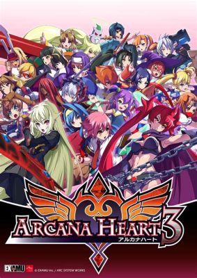 Arcana Heart 3: A Whimsical Fighting Game Experience With a Touch of Magical Mayhem!