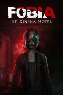 Fobia - St Dinfna Hotel: Delve into Psychological Horror and Face Existential Dread!